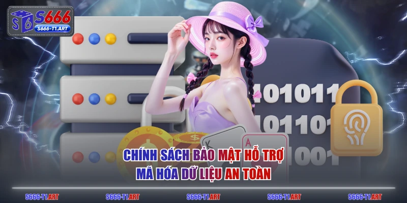 Chính sách bảo mật hỗ trợ mã hóa dữ liệu an toàn