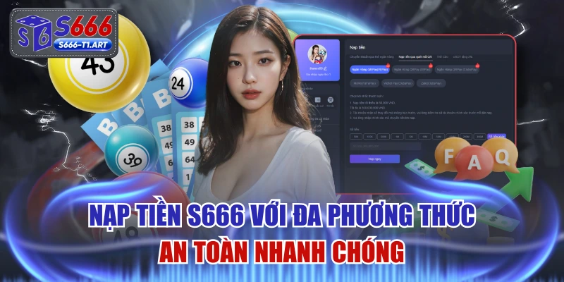 Nạp Tiền S666 Với Đa Phương Thức, An Toàn Nhanh Chóng