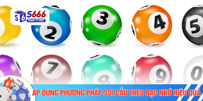 Áp dụng phương pháp soi cầu theo bạc nhớ hiệu quả