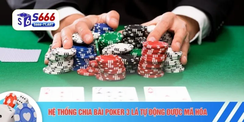 Hệ thống chia bài Poker 3 lá tự động được mã hóa