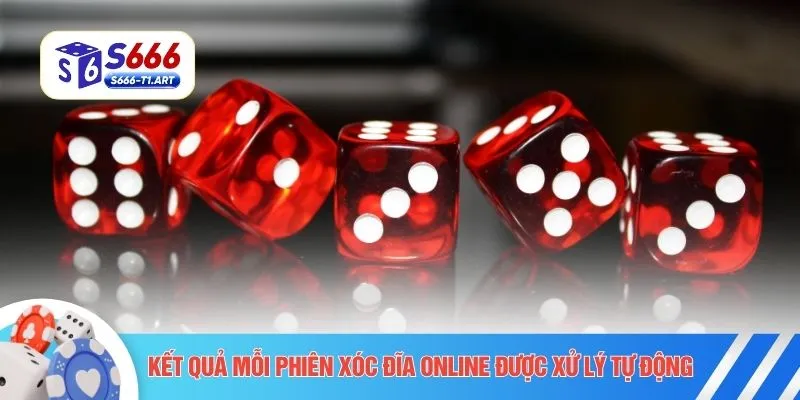 Kết quả mỗi phiên xóc đĩa online được xử lý tự động